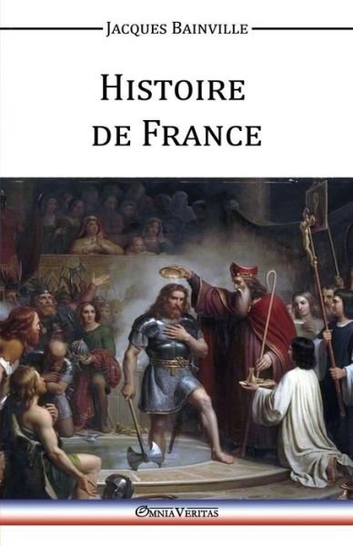 Cover for Jacques Bainville · Histoire De France (Paperback Book) [French edition] (2014)