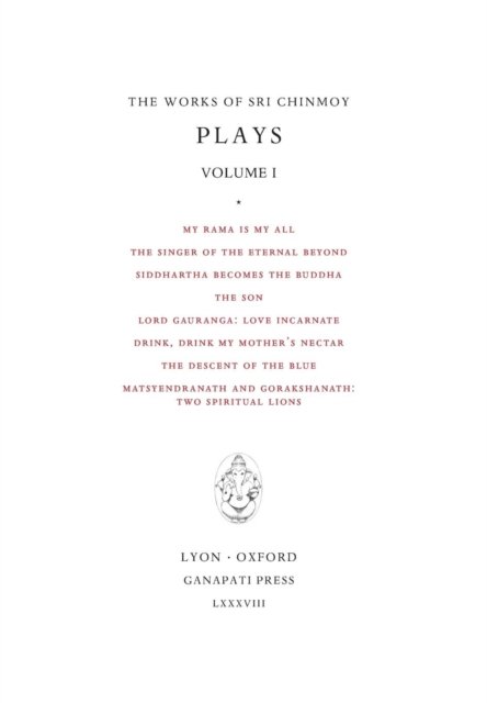 Plays I - Sri Chinmoy - Libros - Ganapati Press - 9781911319016 - 13 de abril de 2018