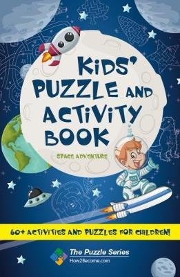 Cover for How2Become · Kids' Puzzle and Activity Book: Space &amp; Adventure!: 60+ Activities and Puzzles for Children - The Puzzle Series (Pocketbok) (2017)