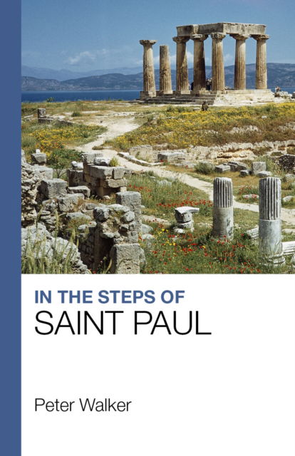 Cover for Walker, Peter (Author) · In the Steps of Saint Paul (Paperback Book) [New edition] (2018)