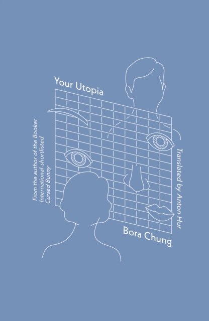 Cover for Bora Chung · Your Utopia (Paperback Bog) (2024)