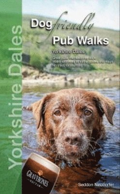 Cover for Seddon Neudorfer · Dog Friendly Pub Walks Yorkshire Dales (Paperback Book) (2024)