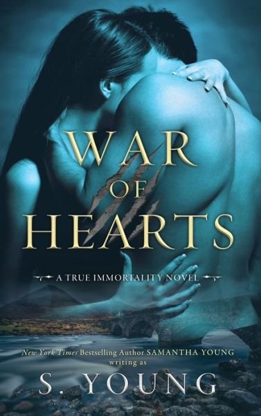 Cover for S Young · War of Hearts: A True Immortality Novel (Hardcover bog) (2019)