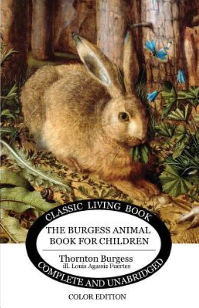 Cover for Thornton Burgess · The Burgess Animal Book for Children - Color Edition (Paperback Book) (2017)