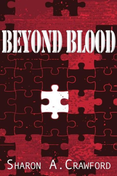 Cover for Sharon A. Crawford · Beyond Blood (Paperback Book) (2014)