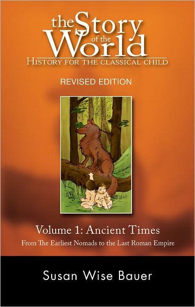 Cover for Susan Wise Bauer · Story of the World, Vol. 1: History for the Classical Child: Ancient Times - Story of the World (Hardcover bog) [Revised Second edition] (2006)