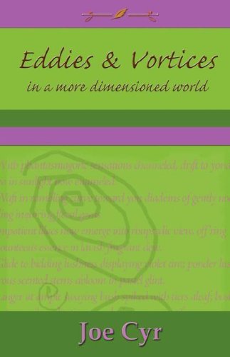 Eddies and Vortices in a More Dimensioned World - Joe Cyr - Books - The Peppertree Press - 9781934246016 - 2008