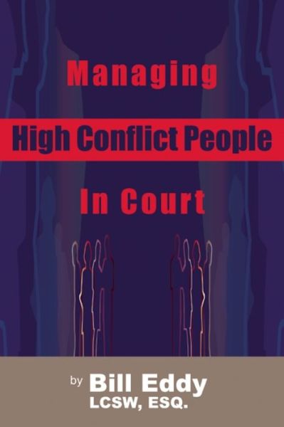 Cover for Bill Eddy · Managing High Conflict People in Court (Paperback Book) (2008)