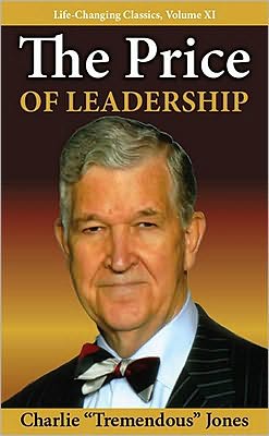 The Price of Leadership (Life-changing Classics) - Charlie Tremendous Jones - Books - Tremendous Life Books - 9781936354016 - October 1, 2010