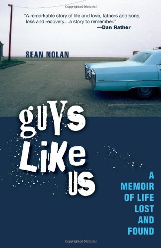 Cover for Sean Nolan · Guys Like Us: A Memoir of Life Lost and Found (Paperback Book) (2011)