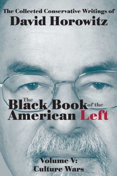 Cover for David Horowitz · The Black Book of the American Left Volume 5: Culture Wars (Inbunden Bok) (2015)