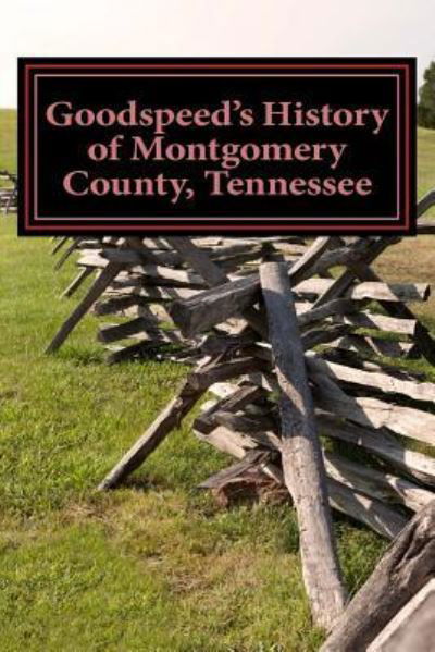 Cover for W a Goodspeed · Goodspeed's History of Montgomery County, Tennessee (Paperback Book) (2016)