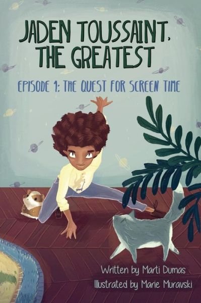 Cover for Dumas Marti · The Quest for Screen Time: Episode 1 - Jaden Toussaint, the Greatest (Pocketbok) (2015)