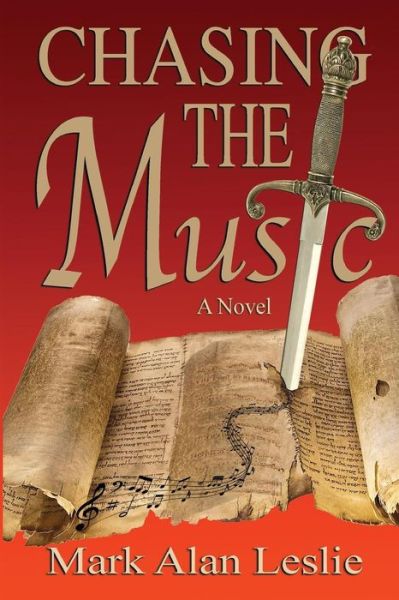 Cover for Mark Alan Leslie · Chasing the Music (Paperback Book) (2016)