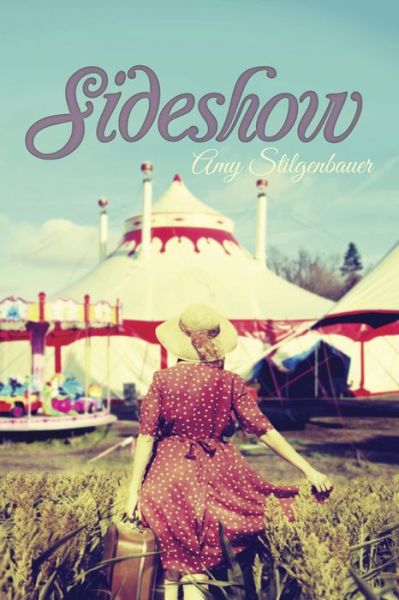 Sideshow - Amy Stilgenbauer - Książki - Interlude Press - 9781945053016 - 1 sierpnia 2016