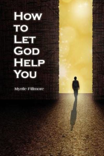 Cover for Myrtle Fillmore · How to Let God Help You (Paperback Book) (2017)