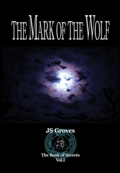 Cover for Js Groves · The Mark of the Wolf (Innbunden bok) (2018)