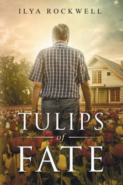 Cover for Rockwell Ilya · Tulips of Fate (Paperback Book) (2019)