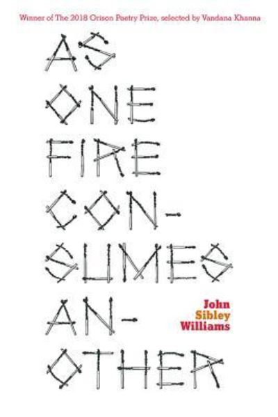 Cover for John Sibley Williams · As One Fire Consumes Another (Paperback Book) (2019)