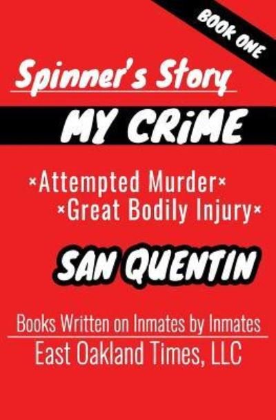 Spinner's Story - Tio MacDonald - Bøger - East Oakland Times, LLC - 9781949576016 - 29. juli 2018