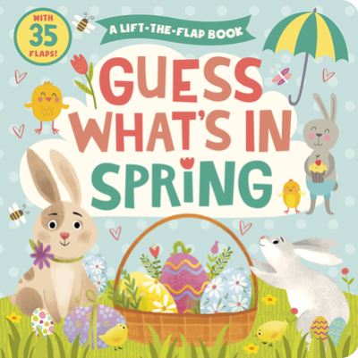 Cover for Clever Publishing · Guess What's in Spring (Board book) (2022)