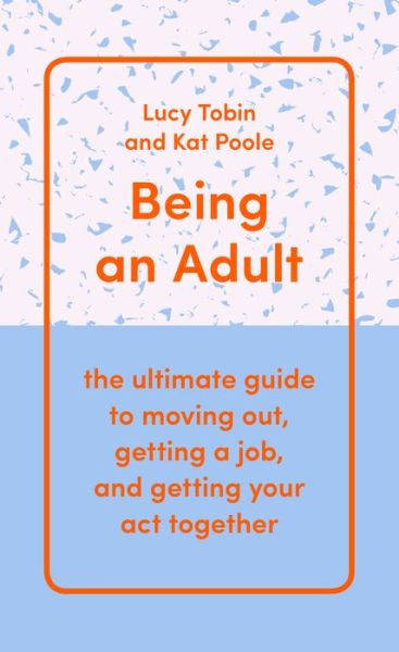 Cover for Lucy Tobin · Being an Adult (Book) (2019)