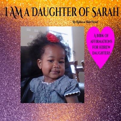 I AM A Daughter of Sarah - 767 Industries - Books - I Am Media Books - 9781951667016 - November 27, 2019