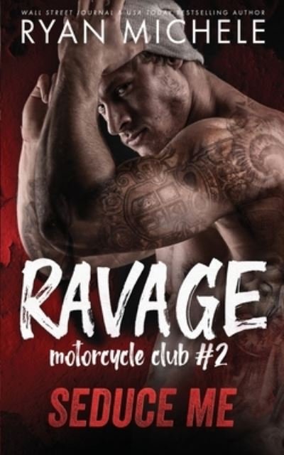 Cover for Ryan Michele · Seduce Me (Ravage MC #2) (Pocketbok) (2019)