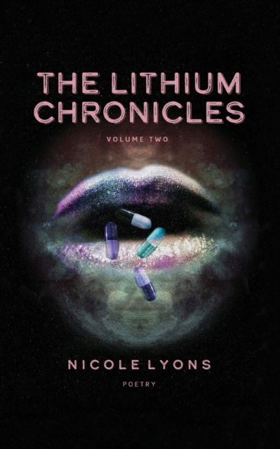 Cover for Nicole Lyons · The Lithium Chronicles Volume Two (Paperback Book) (2019)