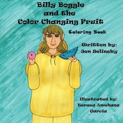Cover for Jen Selinsky · Billy Boggle and the Color Changing Fruit Coloring Book (Taschenbuch) (2020)