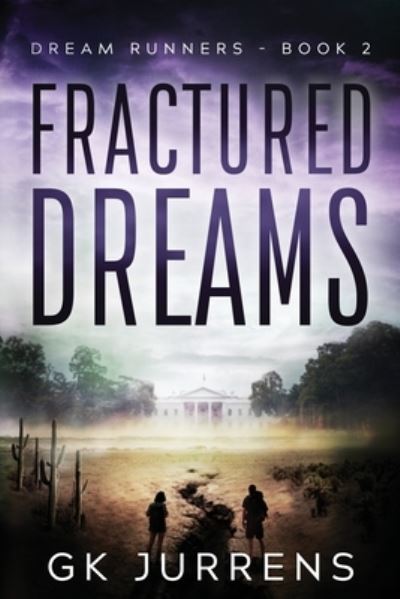 Fractured Dreams - Gk Jurrens - Kirjat - Uplife Press - 9781952165016 - sunnuntai 31. toukokuuta 2020