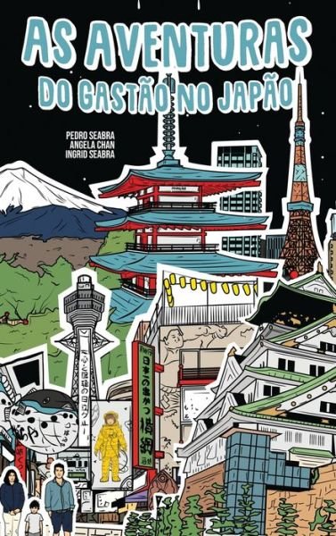 Cover for Ingrid Seabra · As Aventuras Do Gastão No Japão (Gebundenes Buch) (2022)