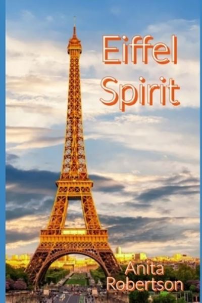 Cover for Anita Robertson · Eiffel Spirit (Pocketbok) (2021)