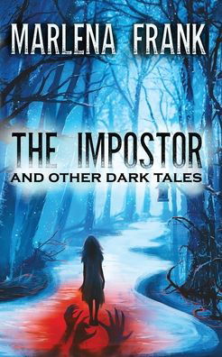 Cover for Marlena Frank · The Impostor and Other Dark Tales (Paperback Book) (2021)