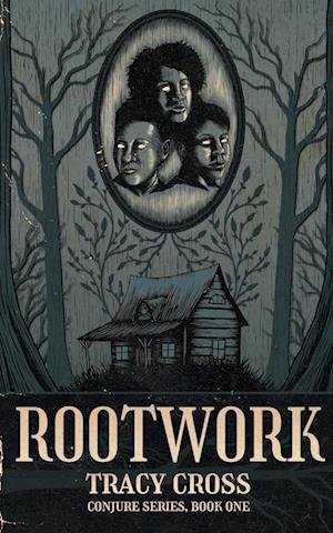 Cover for Tracy Cross · Rootwork (Book) (2022)