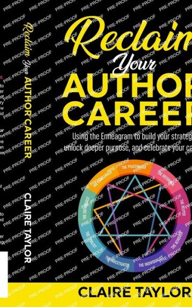 Cover for Claire Taylor · Reclaim Your Author Career: Using the Enneagram to build your strategy, unlock deeper purpose, and celebrate your career (Paperback Book) (2022)