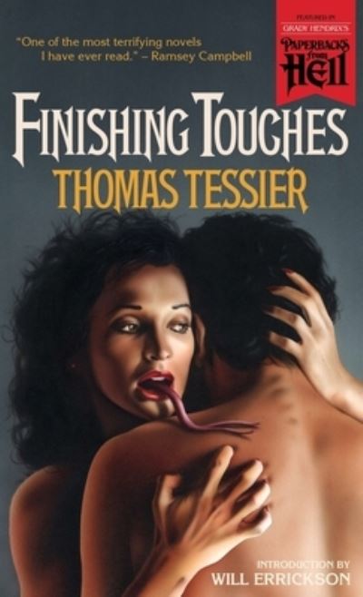 Finishing Touches (Paperbacks from Hell) - Thomas Tessier - Books - Valancourt Books - 9781960241016 - October 27, 2023