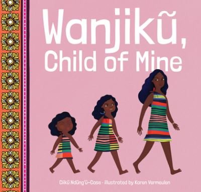 Cover for Ciiku Ndung'u-Case · Wanjik, Child of Mine (Paperback Book) (2024)