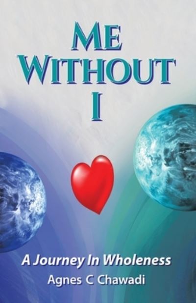 Cover for Agnes C Chawadi · Me Without I (Paperback Book) (2020)