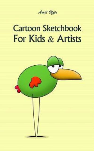 Cover for Amit Offir · Cartoon Sketchbook for Kids &amp; Artists (Paperback Book) (2018)