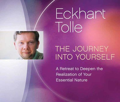Cover for Eckhart Tolle · The Journey Into Yourself: A Retreat to Deepen the Realization of Your Essential Nature (Hörbuch (CD)) [Unabridged edition] (2018)