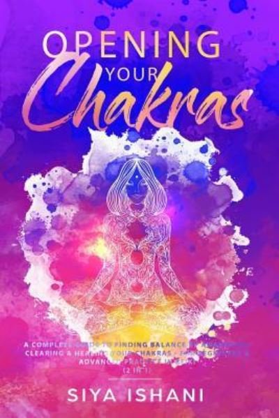 Cover for Siya Ishani · Opening your Chakras (Pocketbok) (2019)