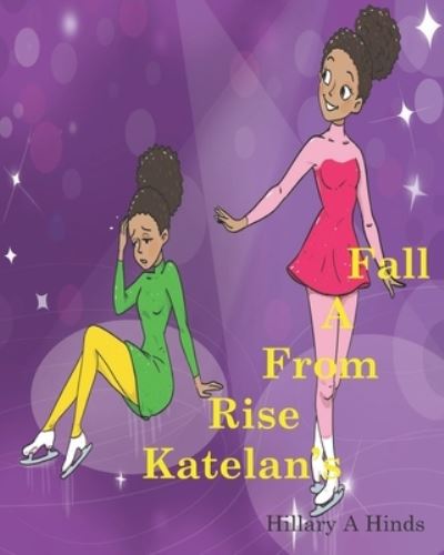 Cover for Hillary A. Hinds · Katelan's Rise From A Fall (Paperback Book) (2021)