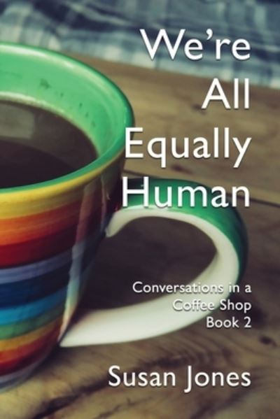 Cover for Susan Jones · We're All Equally Human (Pocketbok) (2022)