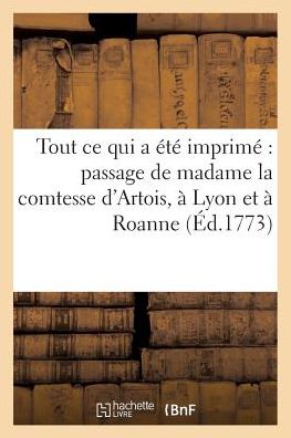 Cover for A de la Roche · Recueil de Tout Ce Qui a Ete Imprime Relativement Au Passage de Madame La Comtesse (Paperback Book) (2016)