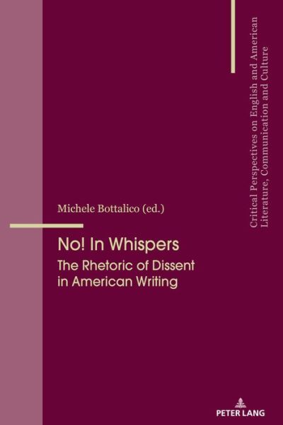 Cover for No! In Whispers: The Rhetoric of Dissent in American Writing - Critical Perspectives on English and American Literature, Communication and Culture (Paperback Book) [New edition] (2018)