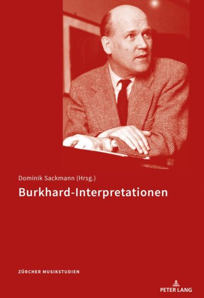 Cover for Burkhard-Interpretationen: Symposium 30./31. Oktober 2015 - Zuercher Musikstudien (Paperback Book) (2018)