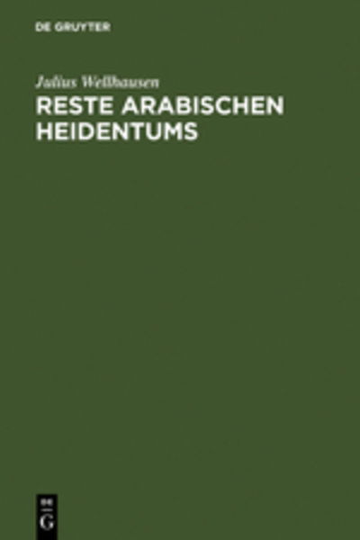 Cover for Wellhausen · Reste arabischen Heidentums (Book) [German edition] (1961)