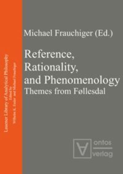 Reference, Rationality, and Phenomenolo - Not Available - Books - De Gruyter - 9783110323016 - February 15, 2013