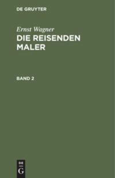 Cover for Ernst Wagner · Die reisenden Maler : ein Roman (Book) (1901)